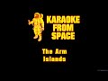 Islands • The Arm | Karaoke • Instrumental • Lyrics