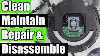How to Clean, Maintain, Repair, and Disassemble EVERYTHING on a Roomba 600 Series (690 675 650, etc)