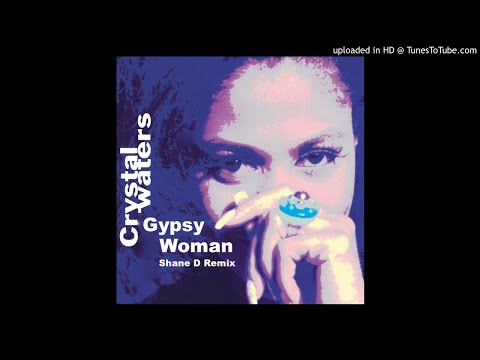 Crystal Waters - Gypsy Woman (Shane D Remix)