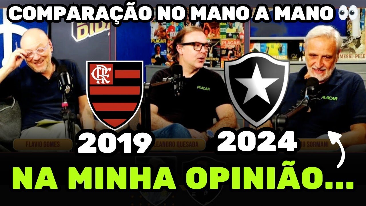 🧐 FLAMENGO 2019 VS BOTAFOGO 2024, NO MANO A MANO QUEM É MELHOR, QUEM SÃO OS 11?