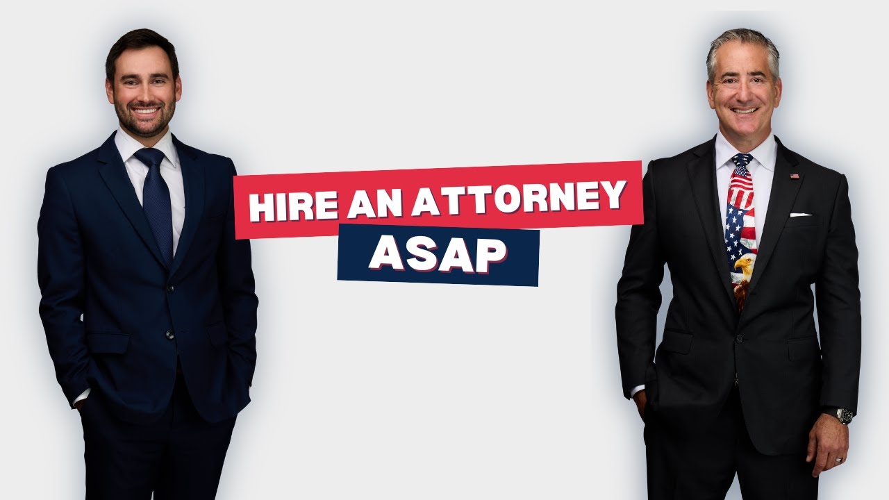Hire an Attorney Immediately!
