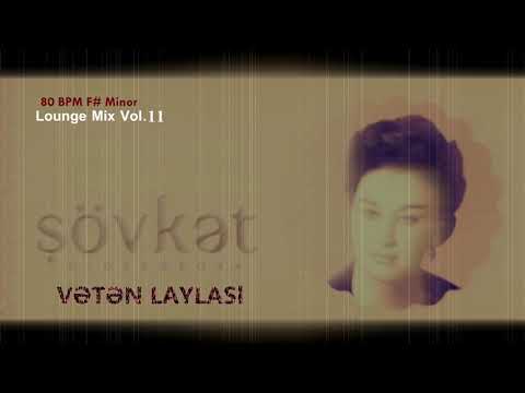 Dj Vebo - Vətən laylası (Lounge Mix Vol.11) / Şövkət Ələkbərova - Kəsmə şikəstə