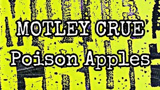 MOTLEY CRUE - Poison Apples (Lyric Video)