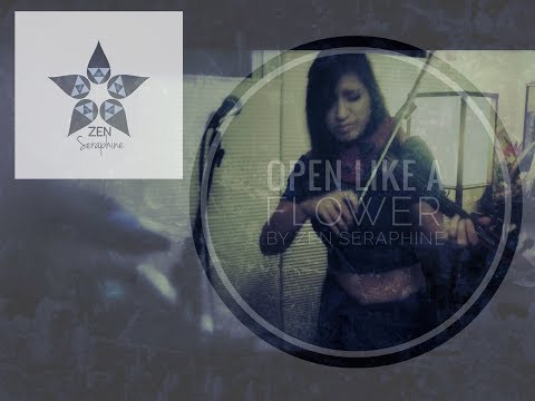Open Like a Flower by ZEN Seraphine: Live Looping Electric Violin Hip Hop