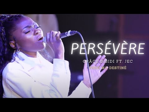 PERSÉVÈRE - Olivier Cheuwa | COVER by Grâce Disidi ft. JEC