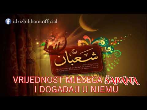 Vrijednost mjeseca šabana i događaji u njemu ll Prof. Idriz Bilibani