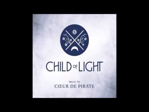 Coeur de Pirate  - Child of Light