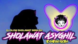 Download lagu DJ SHOLAWAT ASYGHIL (Slow Santuy) mp3