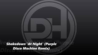 Shakedown 'At Night' (Purple Disco Machine Remix)
