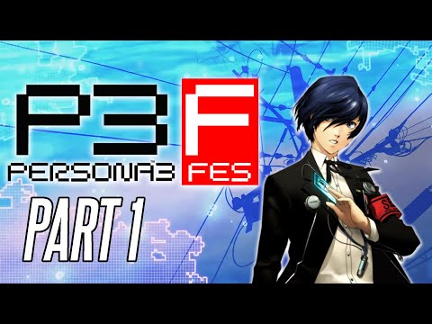 First Time Persona 3 FES Part 1