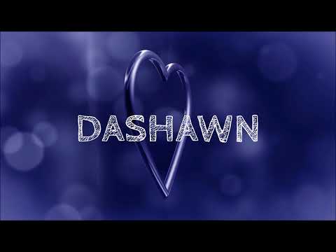 ♪♪ HAPPY BIRTHDAY DASHAWN ♪♪