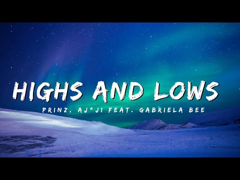 Prinz,  A1 x J1 feat. Gabriela Bee - Highs & Lows ( Remix Lyrics Video)