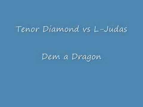 Tenor Diamond vs Ljudas - Dem A Dragon