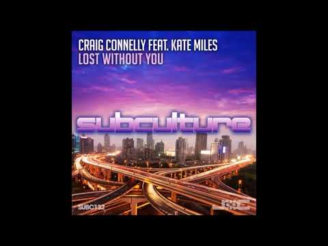 Craig Connelly feat. Kate Miles - Lost Without You (Extended Mix)