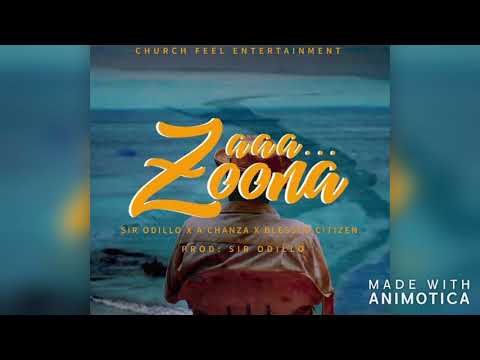 SIR ODILO X A'CHANZA X BLESSED CITIZEN - aaa... Zoona