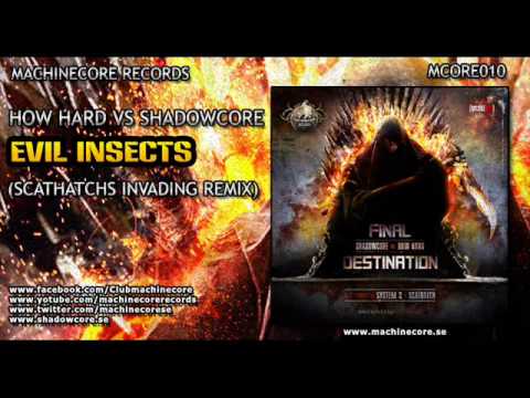 [mcore010] How Hard Vs Shadowcore - Evil Insects (Scathatch's Invading Remix) [Official Preview]