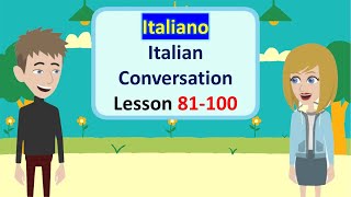 Daily Italian Practice - Lesson 81-100 | Pratica italiana quotidiana
