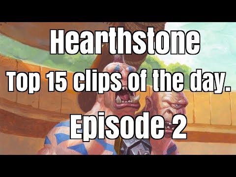 Top 15 Hearthstone Moments of the day. Episode 2.