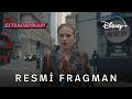 Extraordinary | Resmi Fragman | Disney+