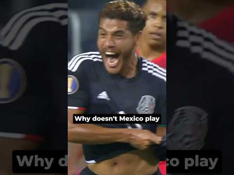 Why Doesn’t Mexico Play in CONMEBOL Tournaments?