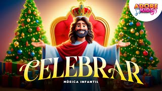 Vamos Celebrar | Música de Natal Gospel Infantil