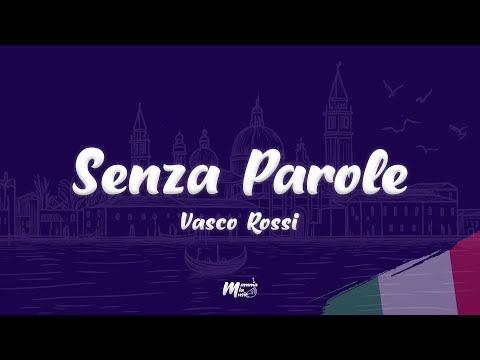 Vasco Rossi - Senza Parole (Testo / Lyrics)