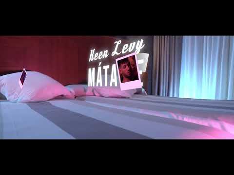 Keen Levy - Mátame (Videoclip Oficial)
