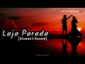 Laja Parada Lofi [ Slowed X Reverb ] || Odia Romantic Lofi Song || Kuldeep Pattanayak || Odia Song