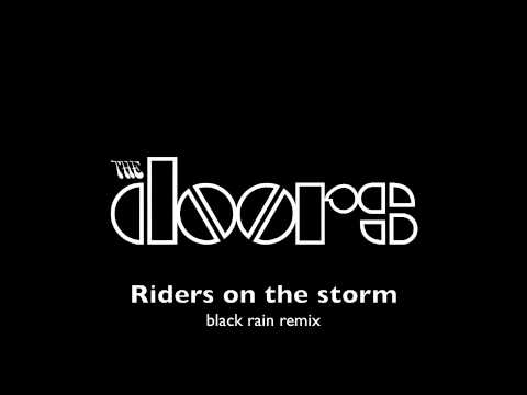 The doors - riders on the storm (Haji black rain mix)
