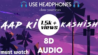 Download lagu Aap ki kashish ❤️|| 8D Audio song || reverb|| Emraan Hashmi ||slowed|| 8D mp3 Download lagu Aap ki kashish ❤️|| 8D Audio song || reverb|| Emraan Hashmi ||slowed|| 8D mp3