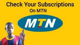 How To Check Your Subscriptions On Your MTN Number In 2022.