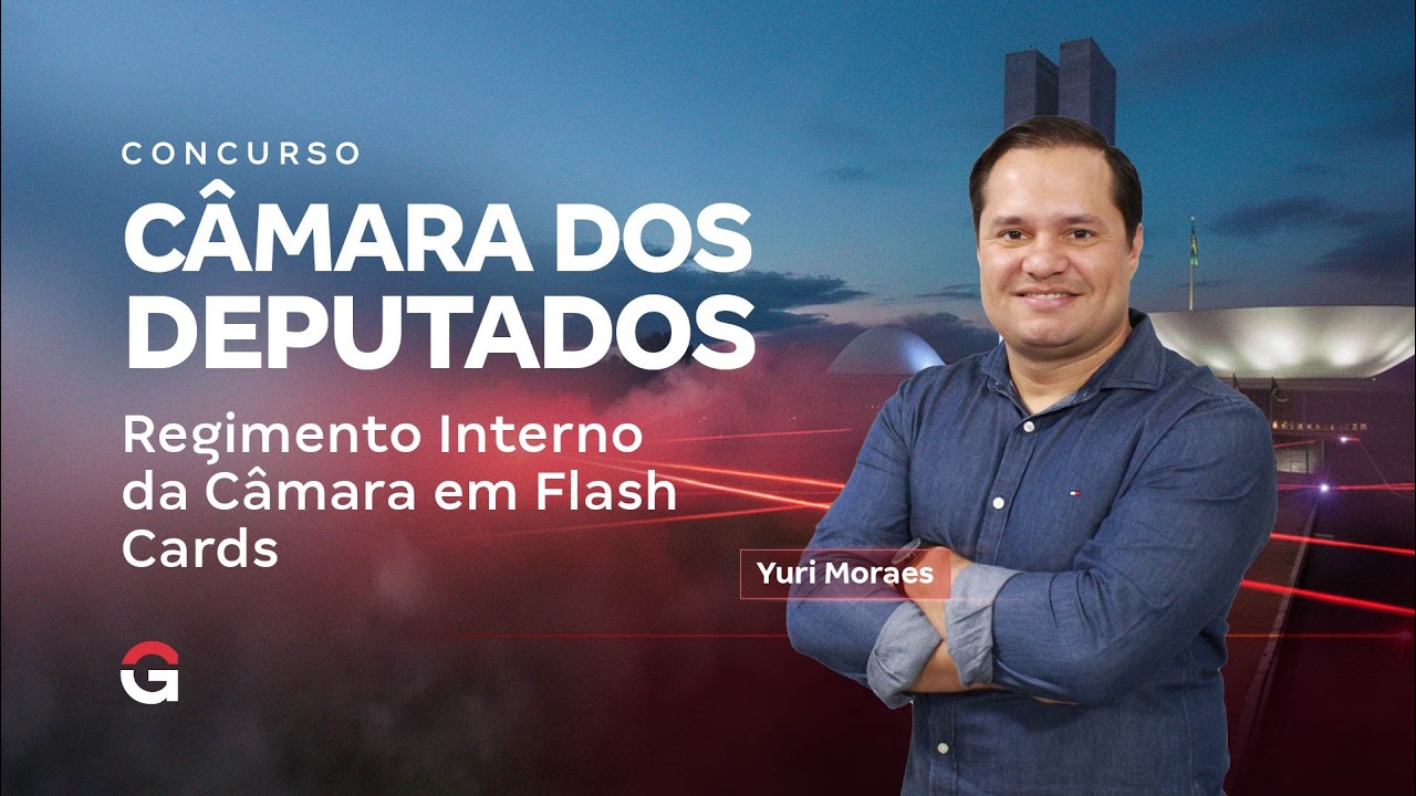 Concurso Câmara dos Deputados | Regimento Interno da Câmara em Flash Cards