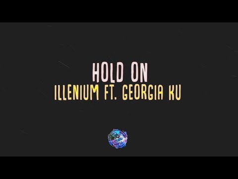 Illenium - Hold On (Lyrics Video) ft. Georgia Ku