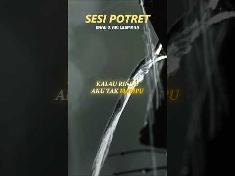 portrait session - eńau feat. ari lesmana | song lyrics 🥹 #portraitsession