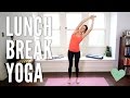 Yoga For Your Lunch Break