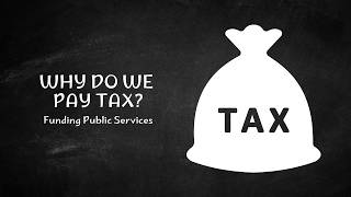 Why Do We Pay Taxes? | Public Services Explained