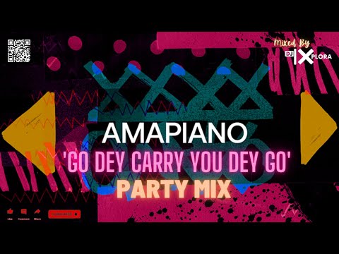 Amapiano 'Go Dey Carry You Dey Go' Party Mix (Amapiano Breakfast)