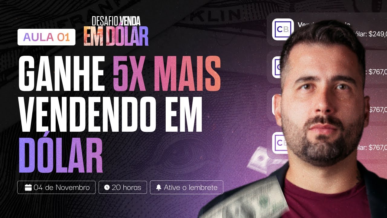 [AULA 01 - DESAFIO VENDA EM DÓLAR] GANHE 5X MAIS VENDENDO EM DÓLAR
