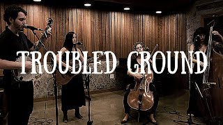 Troubled Ground Music Video