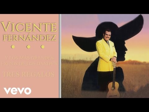 Vicente Fernández - Tres Regalos (Cover Audio)