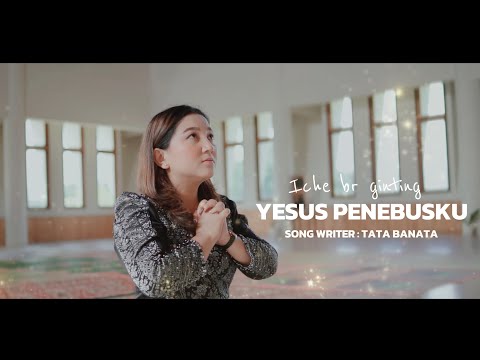 LAGU ROHANI KARO | YESUS PENEBUSKU - ICHE BR GINTING