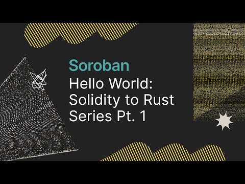 thumbnail of accompanying youtube video about soroban hello world solidity to rust series