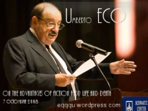 Umberto Eco - "On the advantages of fiction for life and death" (7 Oct. 2008)