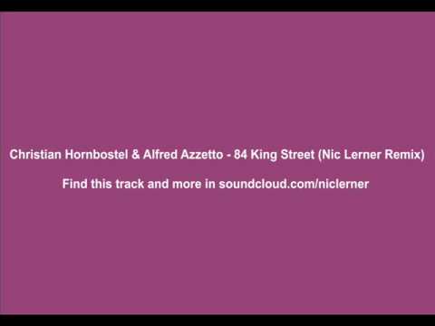 Christian Hornbostel & Alfred Azzetto - 84 King Street (Nic Lerner Remix)