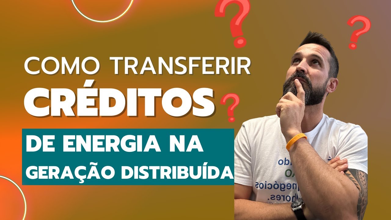 Transferência de créditos de energia na geração distribuída