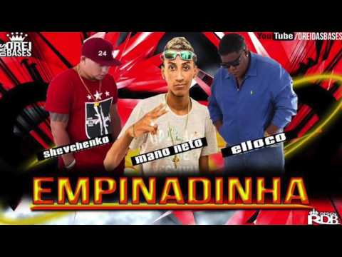 MC SHEVCHENKO E ELLOCO E MANO NETO - EMPINADINHA   MÚSICA NOVA 2016