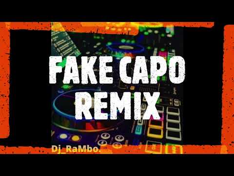 Fake Capo REMIX EXTENDED