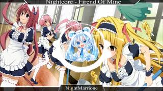 Nightcore - Friend Of Mine
