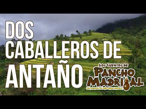 Tales of Pancho Madrigal - Two Gentlemen of Yesteryear