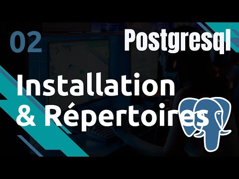 POSTGRESQL 2 INSTALLATION ET REPERTOIRES